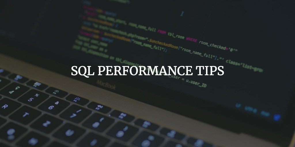 Performance Tuning Your Sql Queries Like A Pro 7 Tips